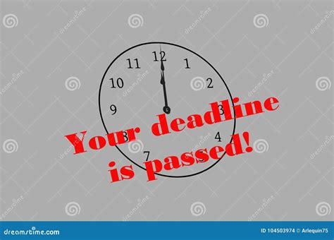 past or passed the deadline.